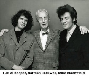 Al Kooper, Norman Rockwell, Mike Bloomfield