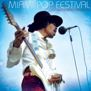 Jimi Hendrix-Miami Pop Festival