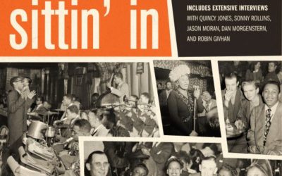 SITTIN’ IN: Jazz Clubs of the 1940s and 1950s Book Published