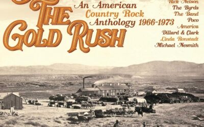 3-CD set, Before the Gold Rush: An American Country Rock Anthology 1966-1973, via the Americana imprint of Cherry Red Records, Set For October
